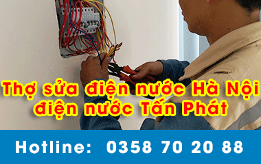 Thợ sửa điện nước Hà Nội Tấn Phát